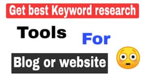 How to get best Keyword research tools For blog / website @249